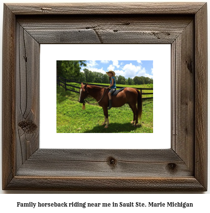 family horseback riding near me in Sault Ste. Marie, Michigan